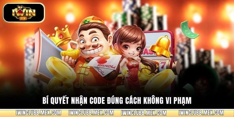 Bí quyết nhận code đúng cách không vi phạm