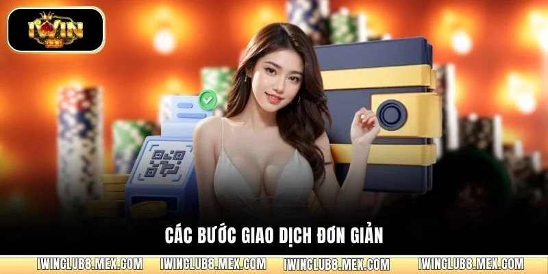 Các bước giao dịch đơn giản