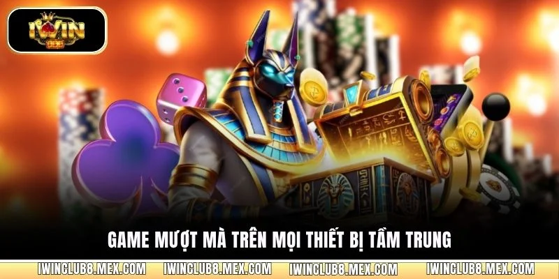 Game mượt mà trên mọi thiết bị tầm trung