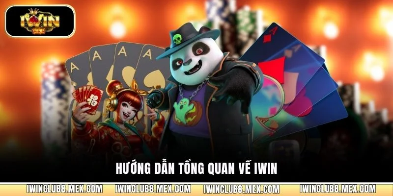 Hướng dẫn tổng quan về iWin