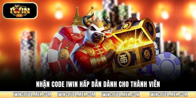 Nhận code iWIN hấp dẫn dành cho thành viên