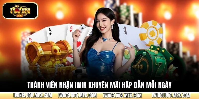 Thành viên nhận iWIN khuyến mãi hấp dẫn mỗi ngày