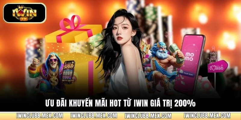 Ưu đãi khuyến mãi hot từ iWIN giá trị 200%