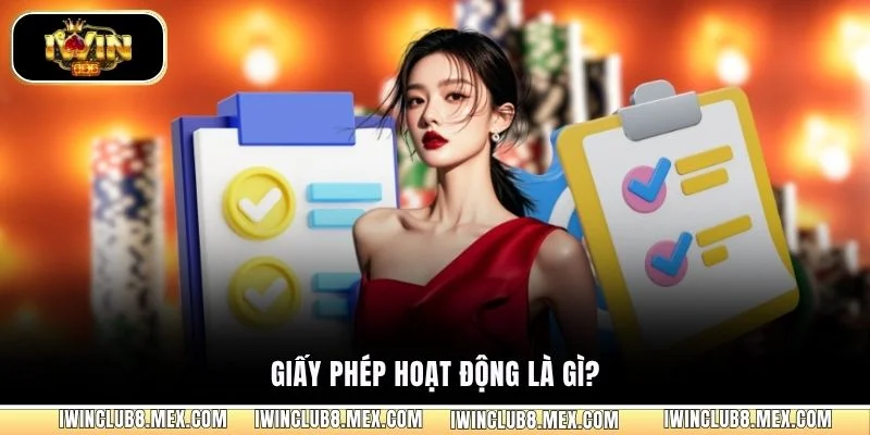 Giấy phép hoạt động là gì?