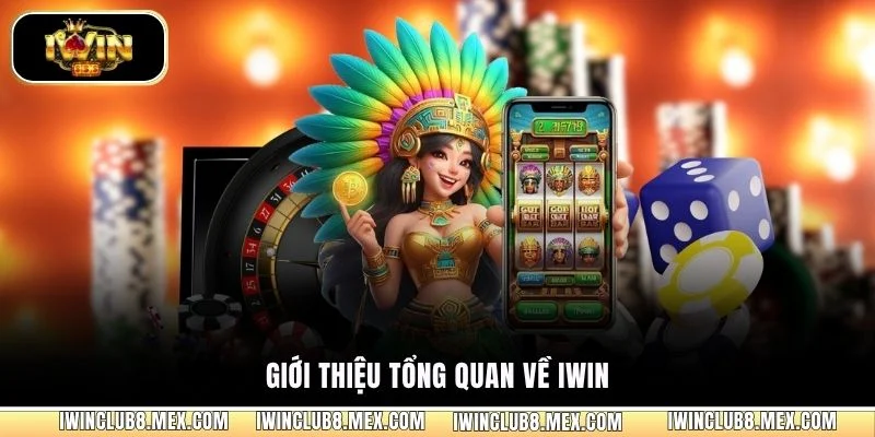 Giới thiệu tổng quan về iWin