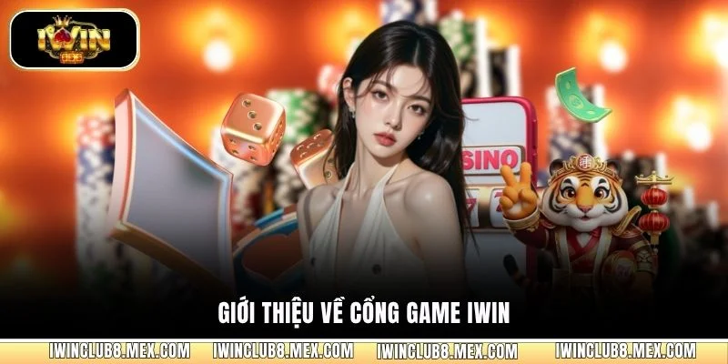 Giới thiệu về cổng game iWin
